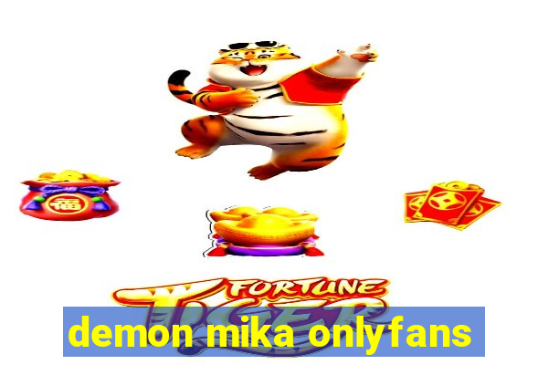 demon mika onlyfans